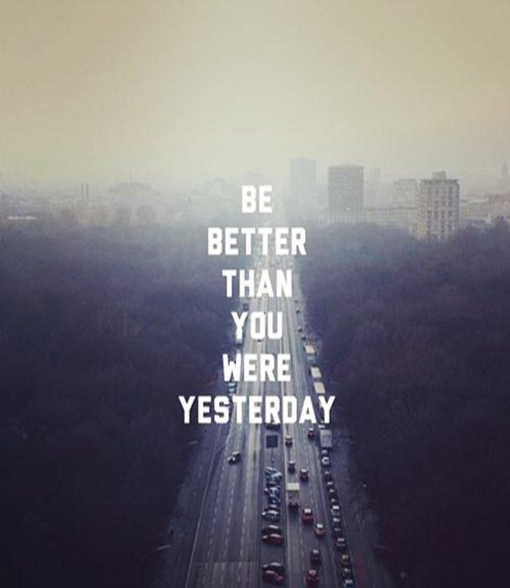 Cybermeg's tweet image. “Be Better Than You Were Yesterday” #quotes #inspiration #motivation #life