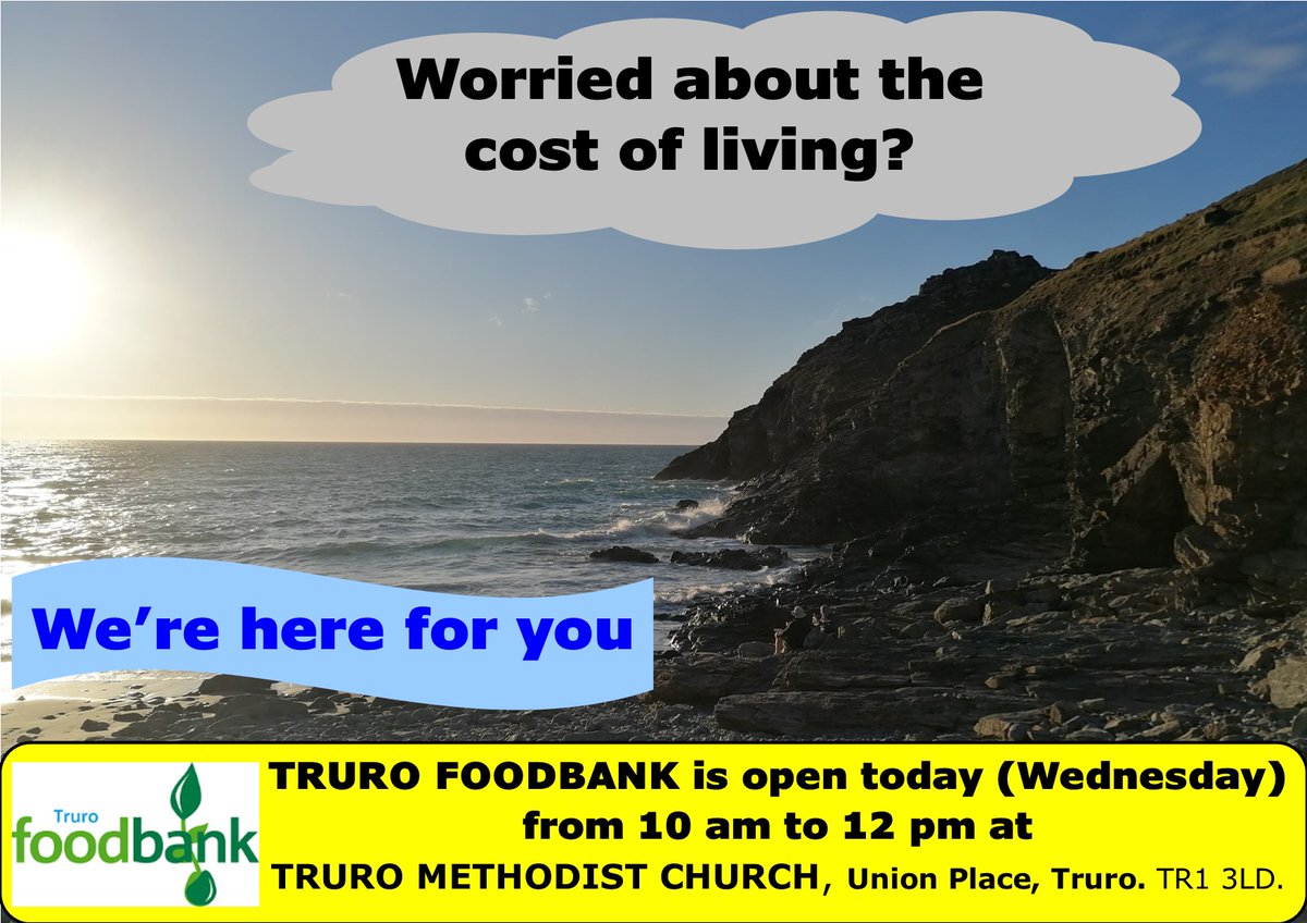 Truro Foodbank (@trurofoodbank) on Twitter photo Worried about the increase in the cost of living? 
We're here to help with food for you & your family. 
Also with toiletries, household cleaning items, nappies & dog/cat food.
Welcome today (Wednesday) at TRURO METHODIST CHURCH 10am to 12pm.
Or call 07721 711669 in confidence. Worried about the increase in the cost of living? 
We're here to help with food for you & your family. 
Also with toiletries, household cleaning items, nappies & dog/cat food.
Welcome today (Wednesday) at TRURO METHODIST CHURCH 10am to 12pm.
Or call 07721 711669 in confidence.