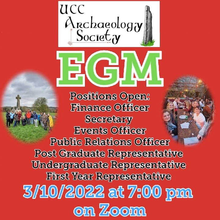 Hello! We are having our EGM on the 3rd of October at 7.00 pm! If you have any questions regarding any of the positions , contact us through our social medias or the society email at archaeology@uccsocieties.ie.