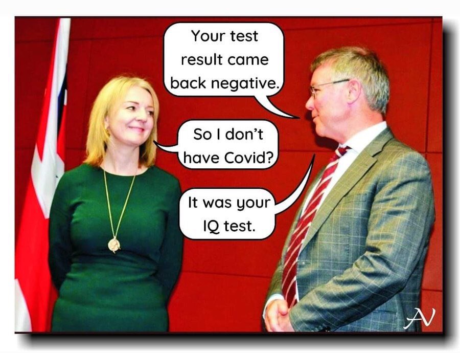 Where is Liz Truss? She's been waiting for her test results... #ThickLizzie #GTTO #TrussUnfitToGovern #TrussOut #ToriesOutNow #ToryCostOfGreedCrisis