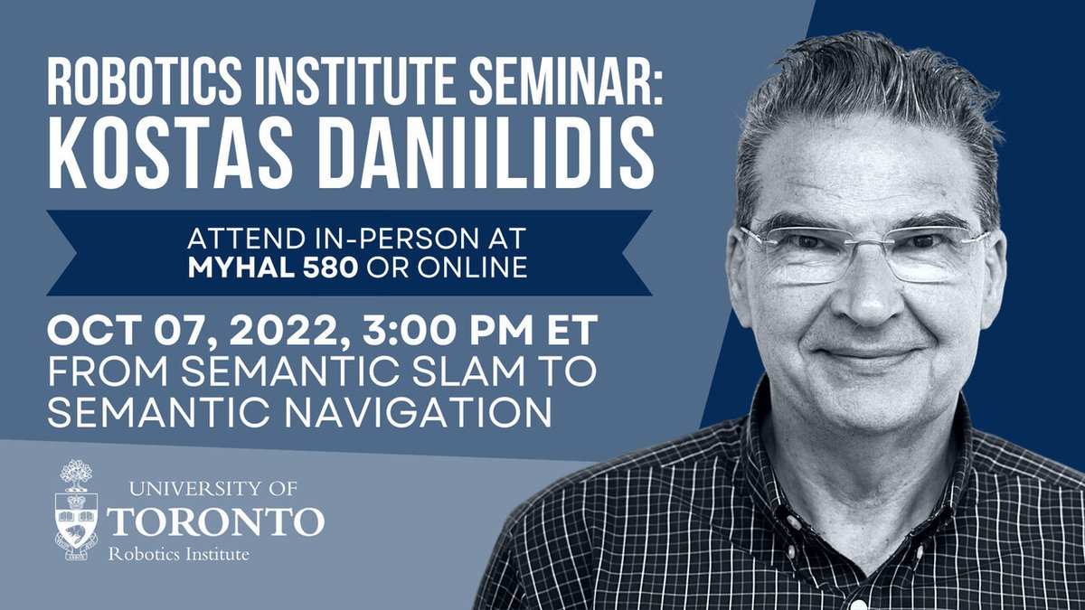 UofTRobotics's tweet photo. Wondering what Semantic SLAM to Semantic Navigation is all about? Find out on October 7 at 3:00 PM from Kostas Daniilidis, Ruth Yalom Stone Professor of Computer &amp; Information Science at the University of Pennsylvania. Live at Myhal or click here https://t.co/YnVjC91Enu https://t.co/TLZWA01yDi