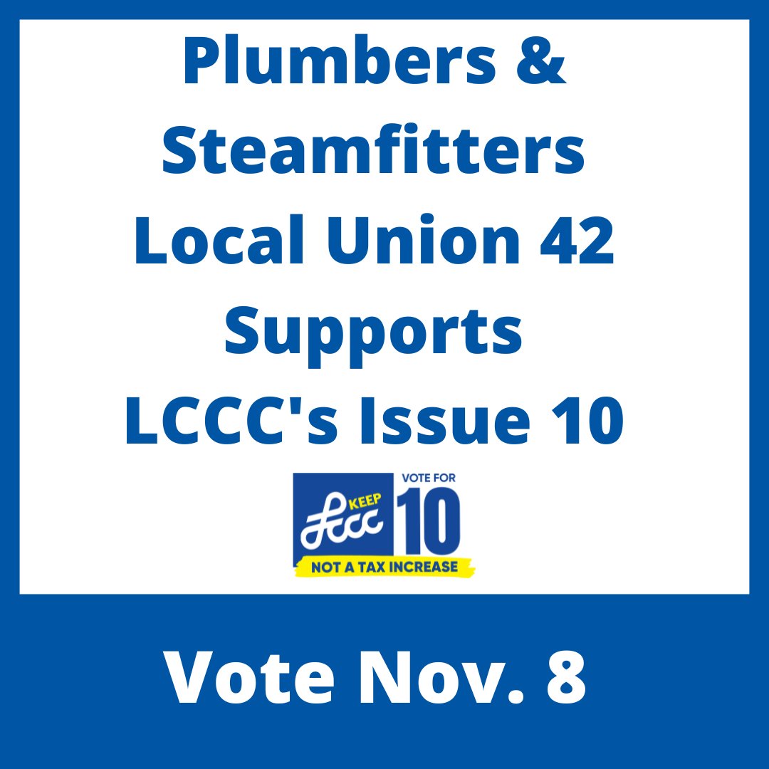 CitizensForLCCC's tweet photo. The Plumbers &amp; Steamfitters Local Union 42 supports Issue 10! Thank you for your support! 
#VoteForLCCC #VoteFor10 https://t.co/i5KKCXHWN8