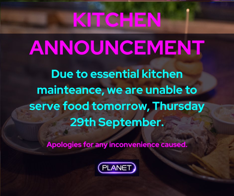 KITCHEN ANNOUNCEMENT!
Heads up everyone!  
We know you love our food &amp; we don't want you to be disappointed!  
We are carrying out essential kitchen maintenance tomorrow so, unfortunately, our kitchen will be closed! 
No need to panic! We will be back to normal on Friday 30th! 😋