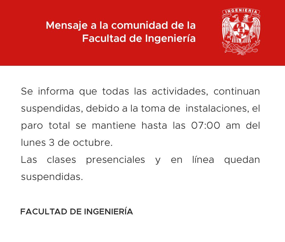 FIUNAM_MX's tweet photo. Mensaje a la comunidad de la
Facultad de Ingeniería:

Se mantiene el paro total de actividades hasta el 3 de octubre de 2022. 

#FIUNAM https://t.co/SWKB5jRd1C