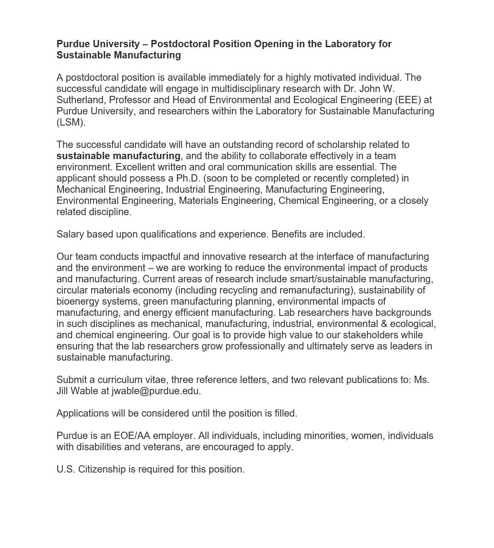 Immediate opening for a postdoctoral position. This position requires U.S. citizenship.
#smartmanufacturing #sustainablemanufacturing #environmentalsustainability #circulareconomy 
@PurdueEEE @PurdueEngineers @LifeAtPurdue  @PurdueME  @PurdueIndEng @PurdueCE