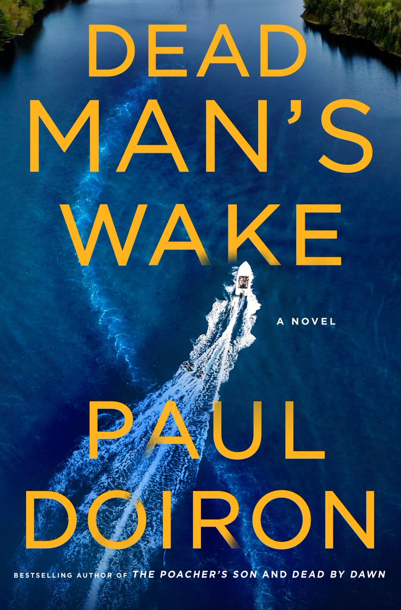 pauldoiron's tweet photo. I am thrilled to announce the 14th book in the Mike Bowditch series of Maine game warden mysteries. DEAD MAN'S WAKE will be published by @MinotaurBooks on June 27, 2023. This one is for you Charley Stevens fans.... https://t.co/L71HIgDzTy https://t.co/I9duJ5v0E6