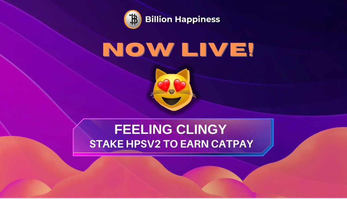 BHC_Happiness's tweet image. 🎉 Great News!!🚀
Our NEW POOL is now live! It's time to stake! 💰💰

Feeling Clingy 😻
Stake #HPSv2 to earn #CATPAY
Duration: 100 Days   
Allocation: 80 Trillion CATPAY
    
🌐 billionhappiness.finance/emotion-pools  
   
#DEFI #HPS #CATPAY #Staking