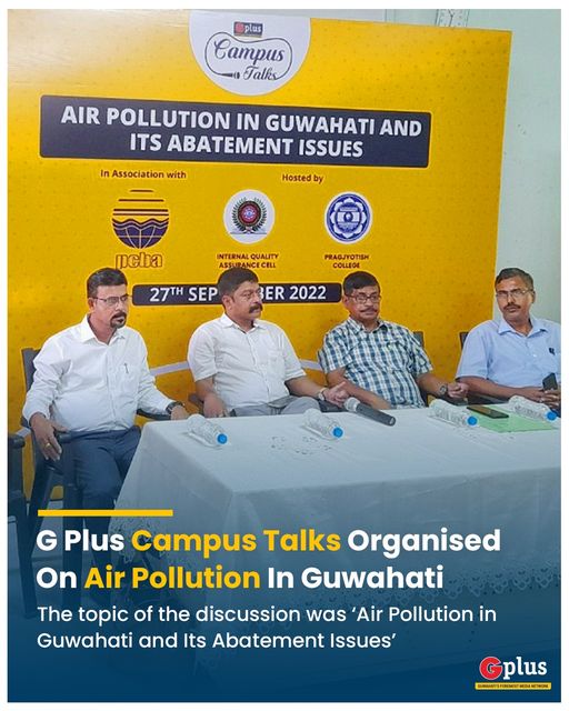 guwahatiplus's tweet image. G Plus organised the latest edition of #CampusTalks on Sept 27 at the Pragjyotish College, #Guwahati in association with the Pollution Control Board, Assam .