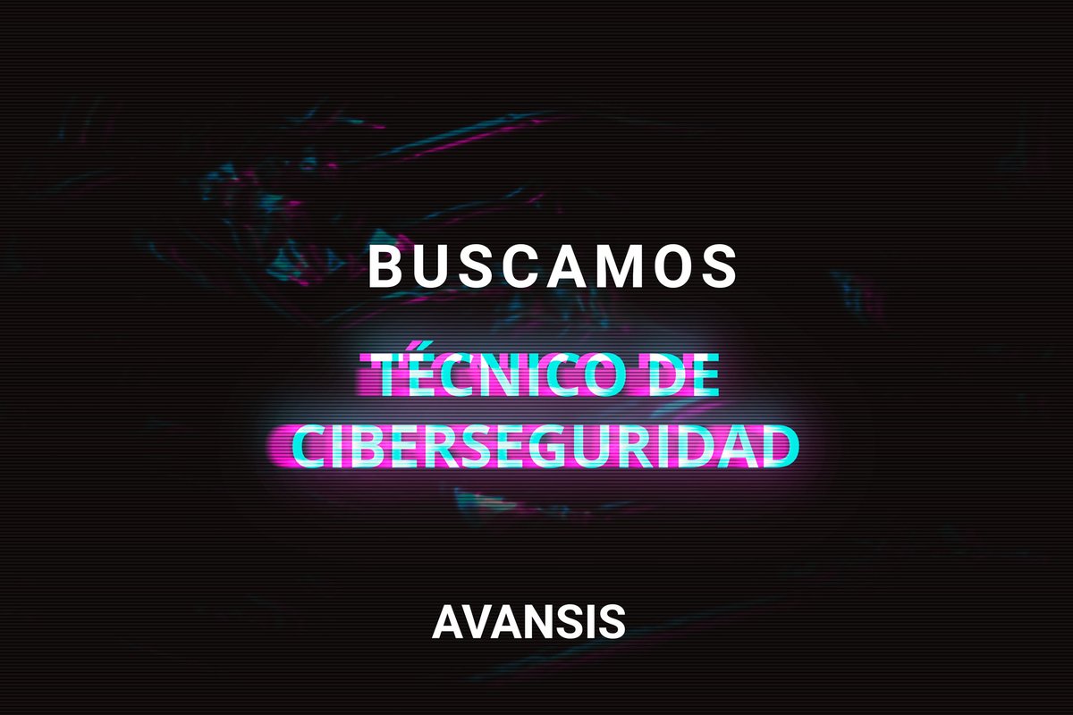 Si eres técnico de #ciberseguridad en búsqueda de nuevos proyectos, queremos conocerte. Envía tu #cv a seleccion@avansis.es