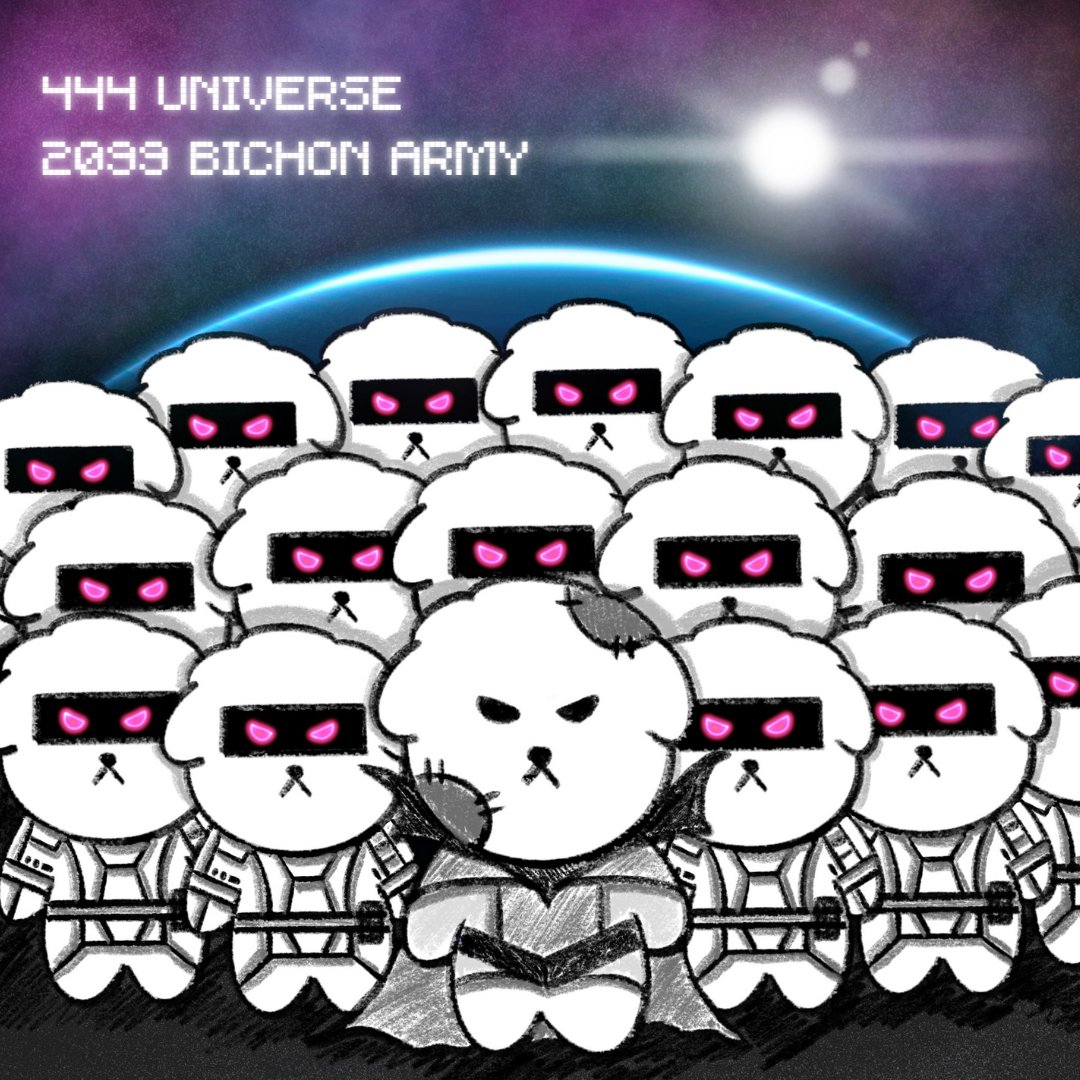 444 UNIVERSE
2099 BICHON ARMY☄️
#dreamwithbichon
#NFTCommuntiy