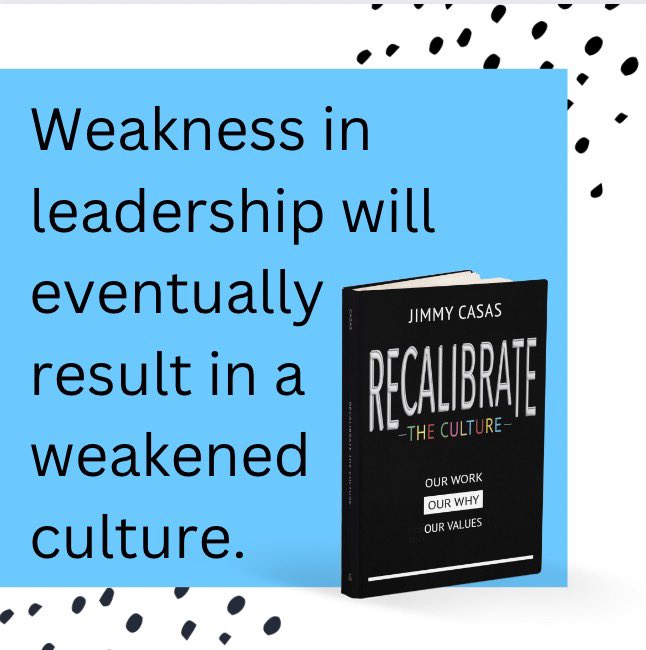 casas_jimmy's tweet photo. Healthy cultures begin and end with leadership. #Recalibrate https://t.co/j25rjGbyx2