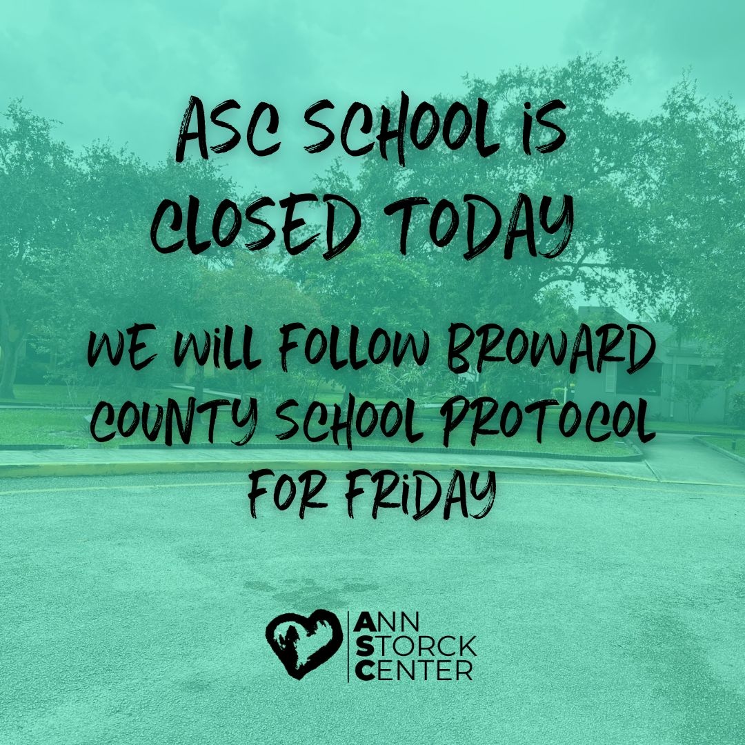 We will be closed today. We will be following Broward County School protocols for Friday. 

#annstorckcenter #browardcountyschools #hurricaneian #hurricaneprep #specialneedseducation