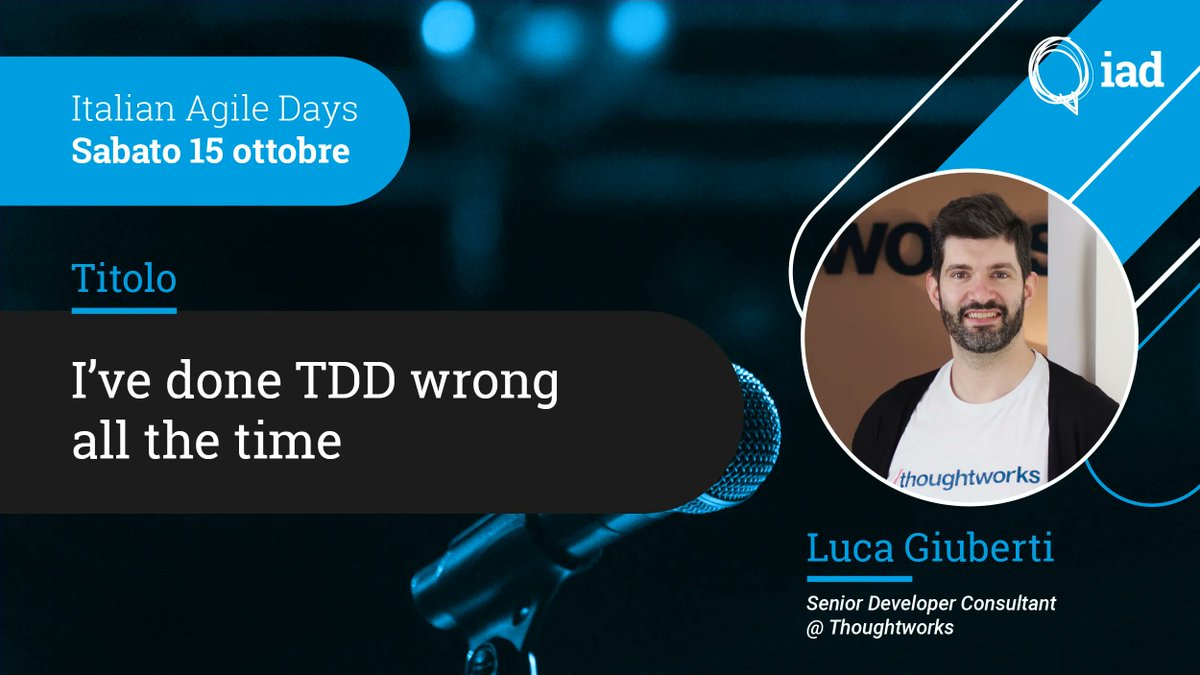 🔵 #IAD22SPEAKER 🔵
Luca Giuberti, sabato 15 ottobre,
ci parlerà di: I’ve done TDD wrong all the time

Scopri di più: agileday.it
🗺️Università degli Studi di Brescia
#IAD22