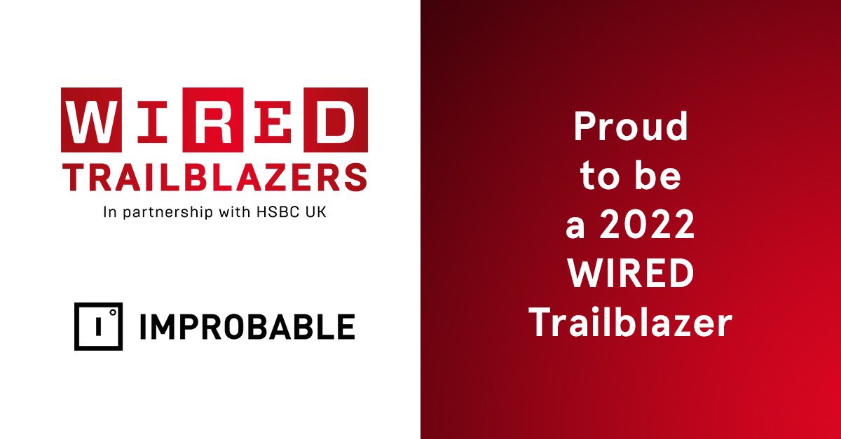 It’s official: Improbable is a 2022 WIRED Trailblazer – recognising us as a purpose-driven company, leading innovation and transformation in the metaverse.

Thank you to <a href="/WiredUK/">WIRED UK</a> and <a href="/HSBC_UK/">HSBC UK</a> 🙏