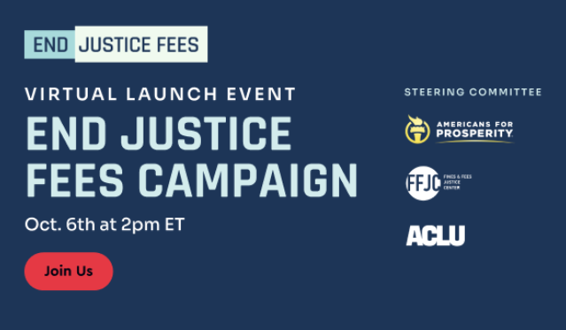 Save the date: Thursday 10/6, we're launching the End Justice Fees campaign with <a href="/AFPhq/">Americans for Prosperity</a>, <a href="/ACLU/">ACLU</a> &amp; a bipartisan national coalition.

Join our launch event to hear from advocates how they’re building state &amp; local campaigns to eliminate fees &amp; discharge debt: us02web.zoom.us/webinar/regist…