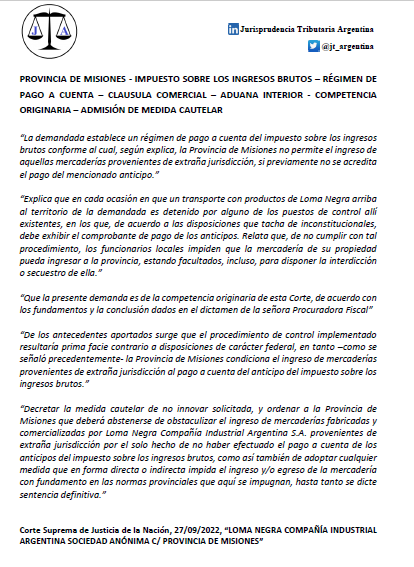 La CSJN admite competencia originaria y medida cautelar , en el marco de una acción para cuestionar el régimen de pago a cuenta en el impuesto sobre los ingresos brutos, por el que la Provincia de Misiones no permite el ingreso de mercadería, sin el previo pago del gravamen.