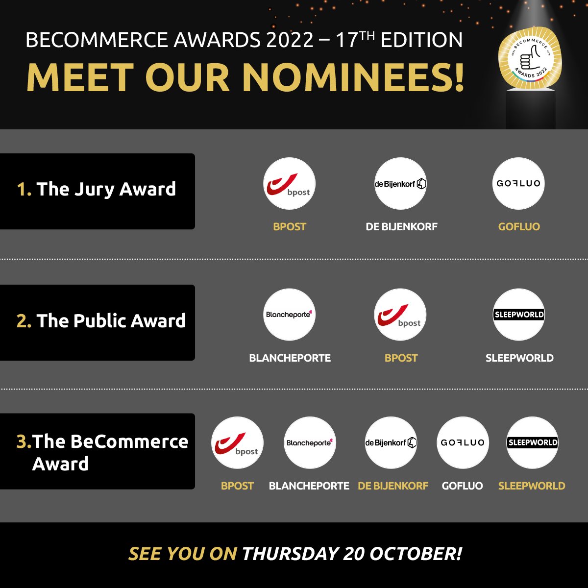 becomdigital's tweet photo. Zie hier, de drie favorieten van de jury en het publiek! @bpost_nl/@bpost_fr, @blanche_porte, @deBijenkorf, Gofluo ou @Sleepworld_be remportera le BeCommerce Award le 20 octobre 🏆
#ecommerce #becommerce #awards #nominees #webshops https://t.co/N9siZ7v5tM