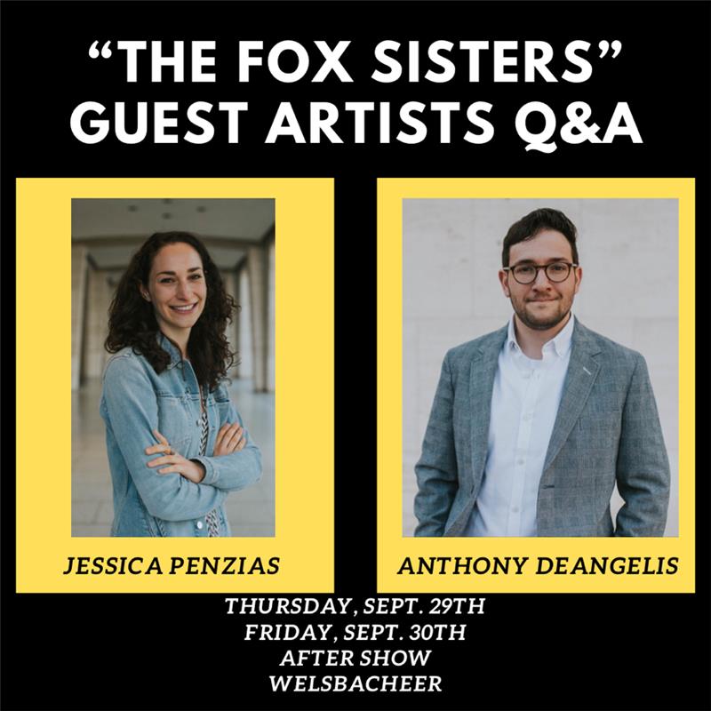 WSU_SPA's tweet photo. Hello SPA Community,
"The Fox Sisters" will be holding a Q&amp;A with guest artists Jessica Penzias and Anthony Deangelis. The Q&amp;A will be held after the Thursday and Friday shows at the Welsbacher theatre.
See y'all there! https://t.co/zfVtU2no4D