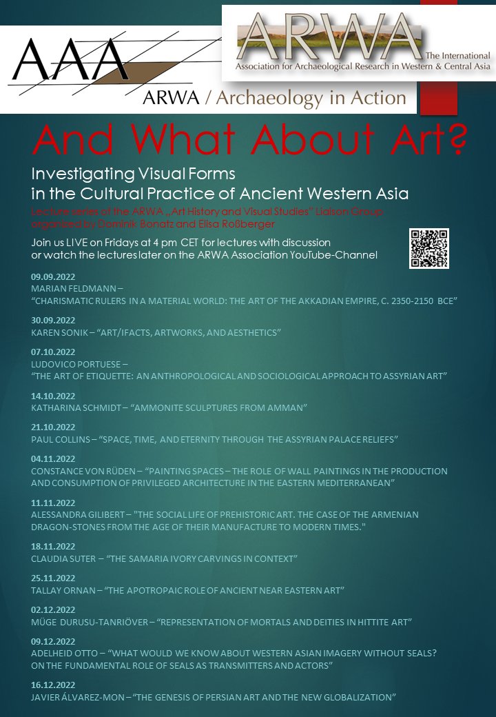 And What About Art (in Ancient Western Asia)? Check out the #ARWA #Archaeology in Action, Art History &amp; Visual Culture Lecture Series, each Friday live at 4 pm CET online via Zoom (link posted via #Agade) 
arwa-international.org/calendar-event…