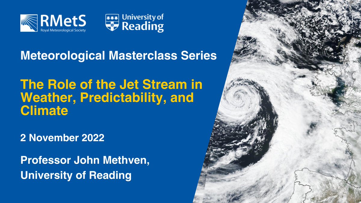 2 November: The Role of the Jet Stream in Weather, Predictability, and Climate

Professor John Methven @JohnMethven7 @UniofReading @UniRdg_Met 

Register at bit.ly/3UIPeP7

4/5