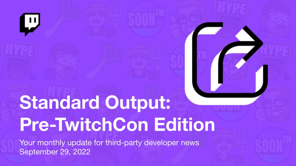 #TwitchCon is almost here! Join us tomorrow at 2pm EDT for a special pre-TwitchCon edition of Standard Output. We'll reflect on the past year and take a look at what's on the horizon to empower third-party innovation for creators. 🛠️ twitch.tv/twitchdev/sche…