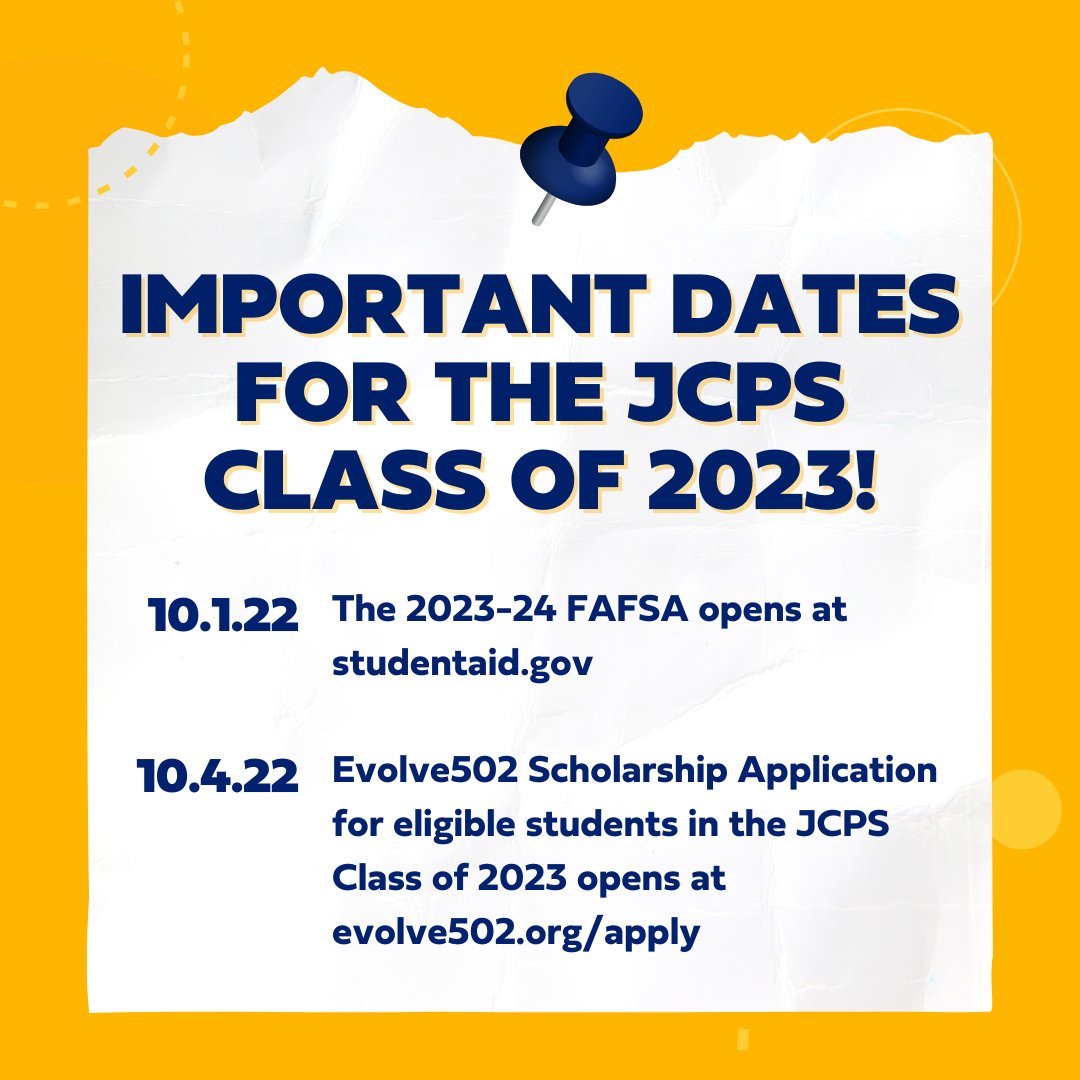 Two very important dates coming up for <a href="/JCPSKY/">JCPS</a> seniors interested in going to college next fall!

10/1/22: 2023-2024 FAFSA opens at studentaid.gov
10/4/22: Evolve502 Scholarship Application for eligible students in the JCPS Class of 2023 opens at evolve502.org/apply