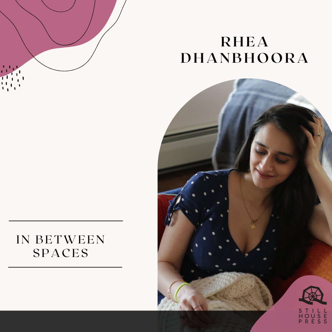 StillhousePress's tweet image. Closing September IN BETWEEN SPACES contributor highlights with @ReeWritten! Rhea Dhanbhoora lives &amp;amp; writes in Upstate NY. Her work has appeared/is forthcoming in various publications including @Chronogram, Peripheries Journal, @capsulestoriesmag, @The_Spill_Mag, &amp;amp; @jmwwjournal.