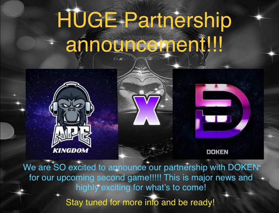 Ape Kingdom News!

Another huge partnership for Ape Kingdom! We're pleased to announce a gaming partnership with Doken! Doken just launched its V2 and already has their own blockchain and rolling! 

t.me/ApeKingdomPC

t.me/dokentoken

2 great projects!! Load Up