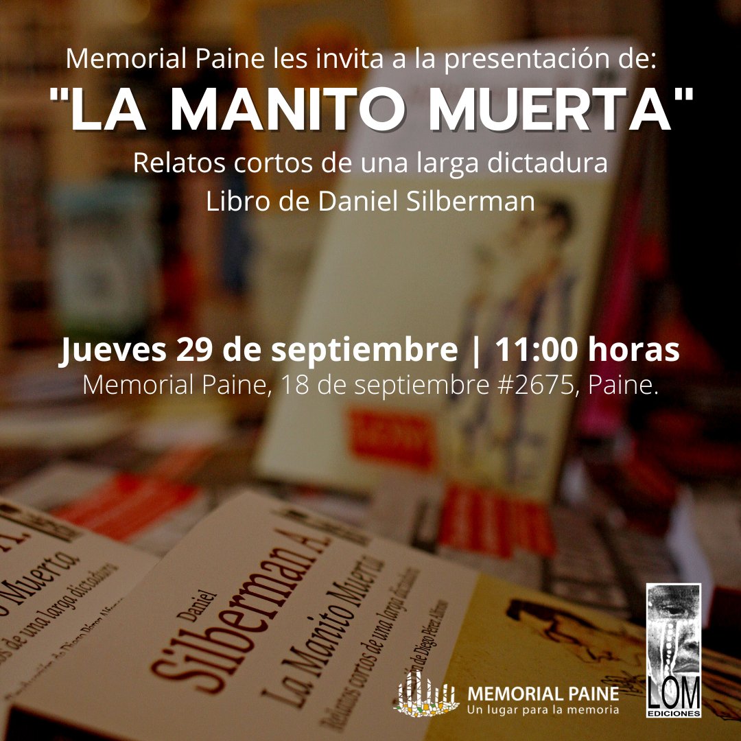 MemorialdePaine's tweet photo. 🔴MAÑANA JUEVES 29 A LAS 11:00 | PRESENTACIÓN "LA MANITO MUERTA" DE DANIEL SILBERMAN EN MEMORIAL PAINE | RELATOS CORTOS DE UNA LARGA DICTADURA | ARTISTAS INVITADAS
@lom_ediciones
¡La memoria no se rinde! ✊
#paine
#lamanitomuerta
#LOMediciones
#literatura
#memoria
#nuncamas https://t.co/LlcmEMFBcc