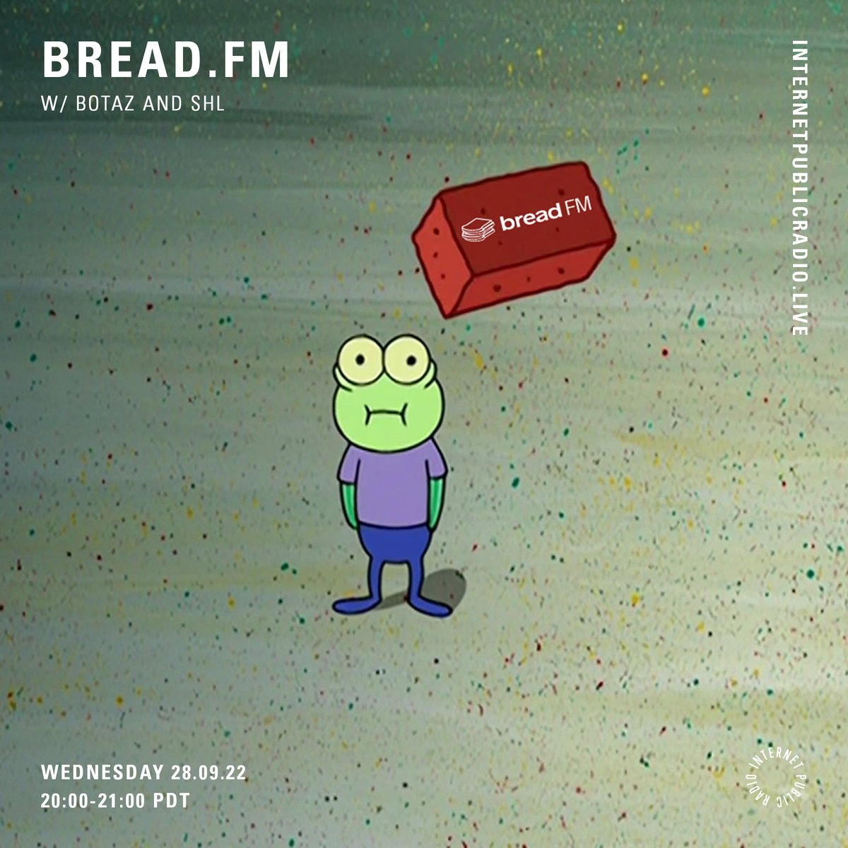 breadsf's tweet image. 𝐓𝐎𝐍𝐈𝐆𝐇𝐓
🍞𝕃𝔼𝕋'𝕊 𝔾𝔼𝕋 𝕋ℍ𝕀𝕊 𝔹ℝ𝔼𝔸𝔻🍞
we're back for the third show of our monthly series with 
@internetpradio
  
Wed Sept 28th, 8pm PDT

featuring residents @holabotaz and SHL

we're on last Wednesday of every month

🔒keep it hoopla🔒
internetpublicradio.live