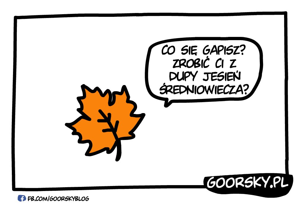 goorsky_pl's tweet image. A co on taki nerwowy 😬 #goorsky #liść #jesień
