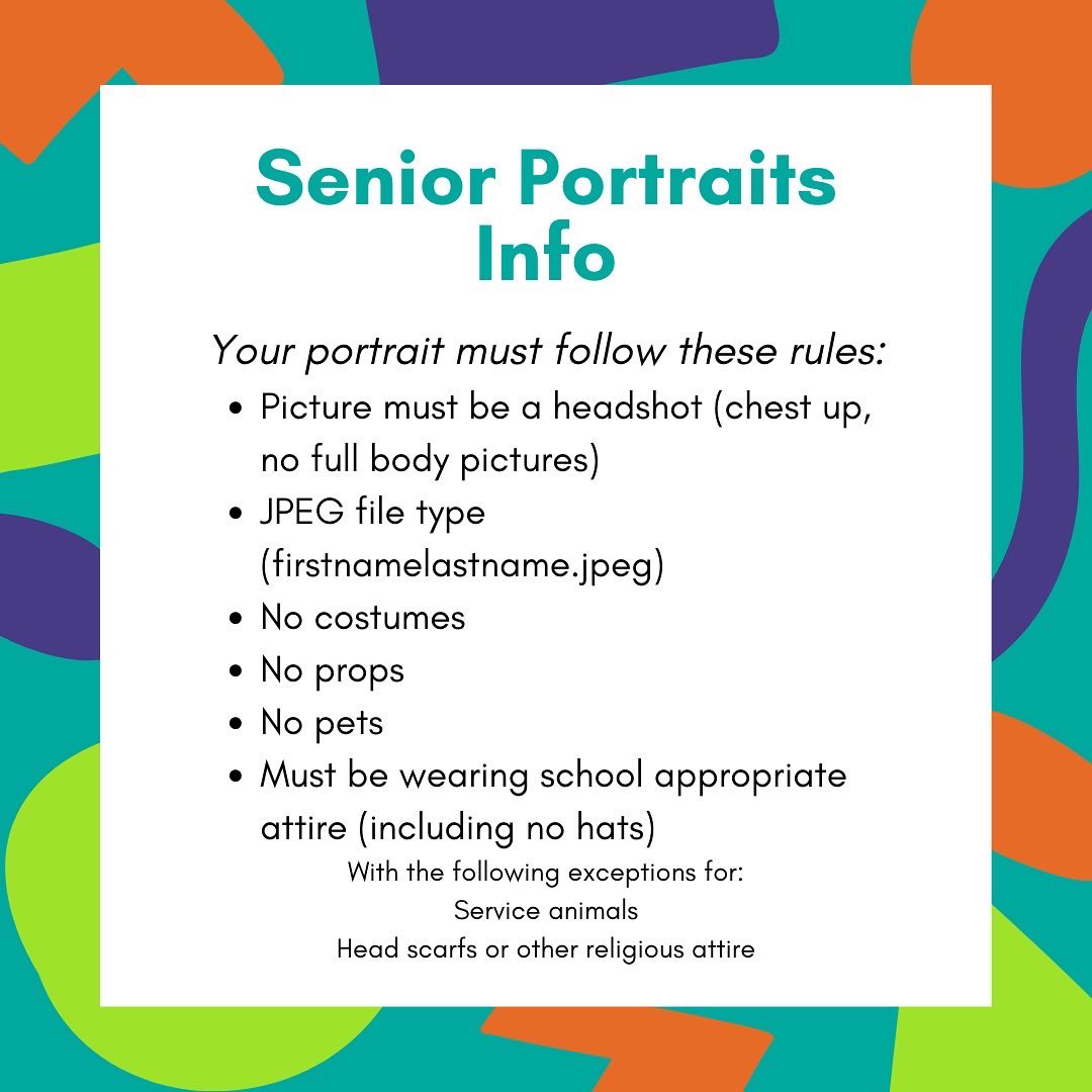 SENIORS: Submit your senior portraits by November 1st! Please make sure they follow the posted rules.