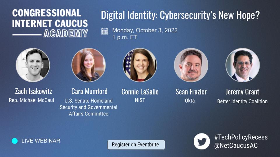 NetCaucusAC's tweet photo. Join us on Monday for "Digital Identity: Cybersecurity’s New Hope?" It's #Cybersecurity Month! We have experts from the US Senate, @NIST, @RepMcCaul and @OKTA. RSVP now https://t.co/hZ0vfhtP5y
#TechPolicyRecess https://t.co/NpIfIv3AOF
