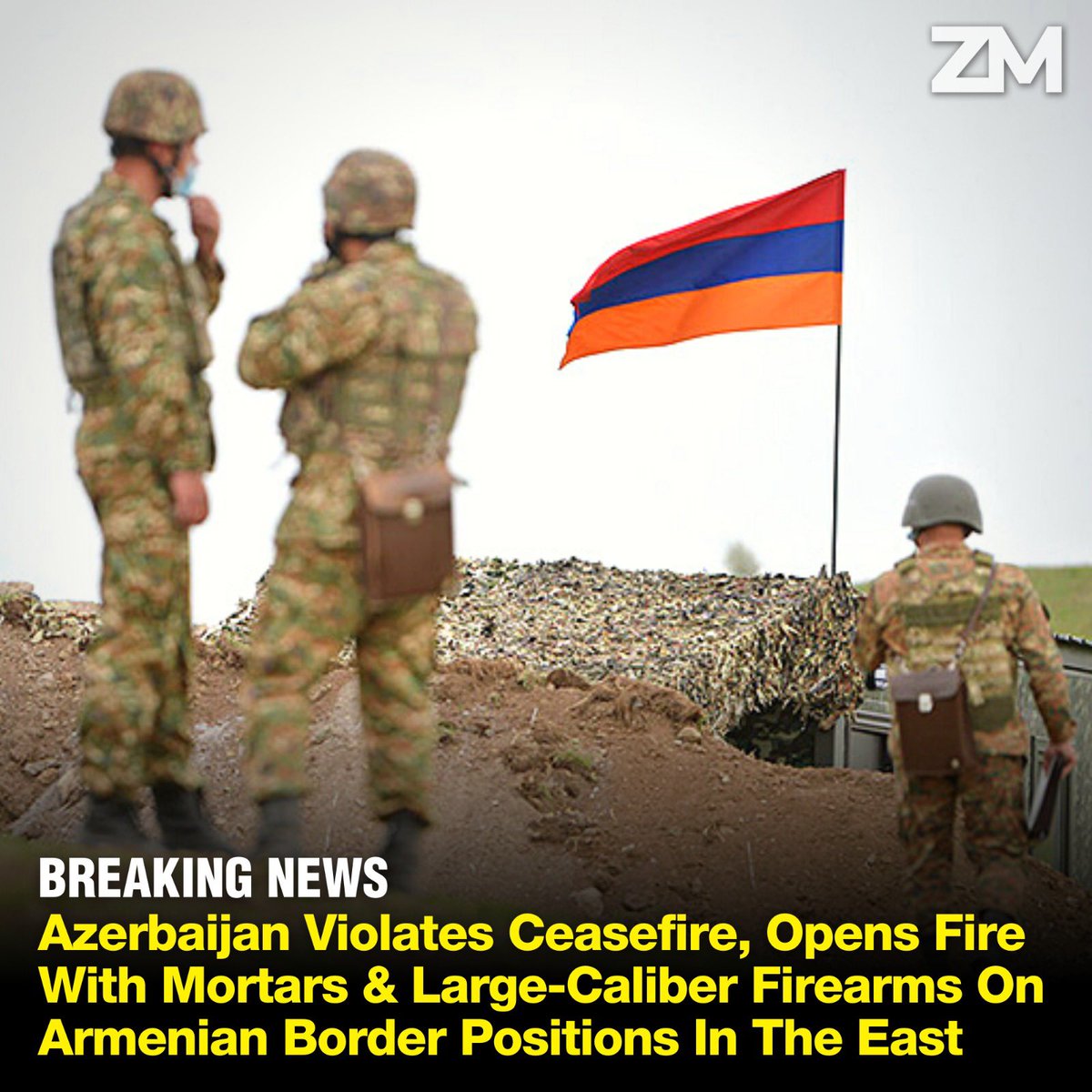 BREAKING: Azerbaijan Violates Ceasefire, Opens Fire With Mortars &amp; Large-Caliber Firearms On Armenian Border Positions In The East