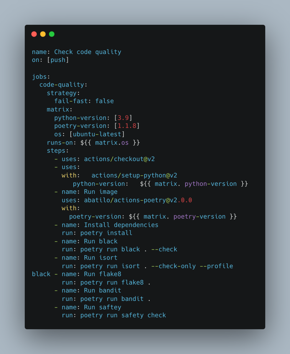 testdrivenio's tweet photo. Python Clean Code Tip:

Check the quality of your code inside your CI pipeline.

- flake8 - style guide enforcer
- black - code formatting
- isort - optimize imports
- bandit - check for security vulnerabilities
- safety - check for security vulnerabilities of dependencies

👇 https://t.co/sUCK1T0n7Z