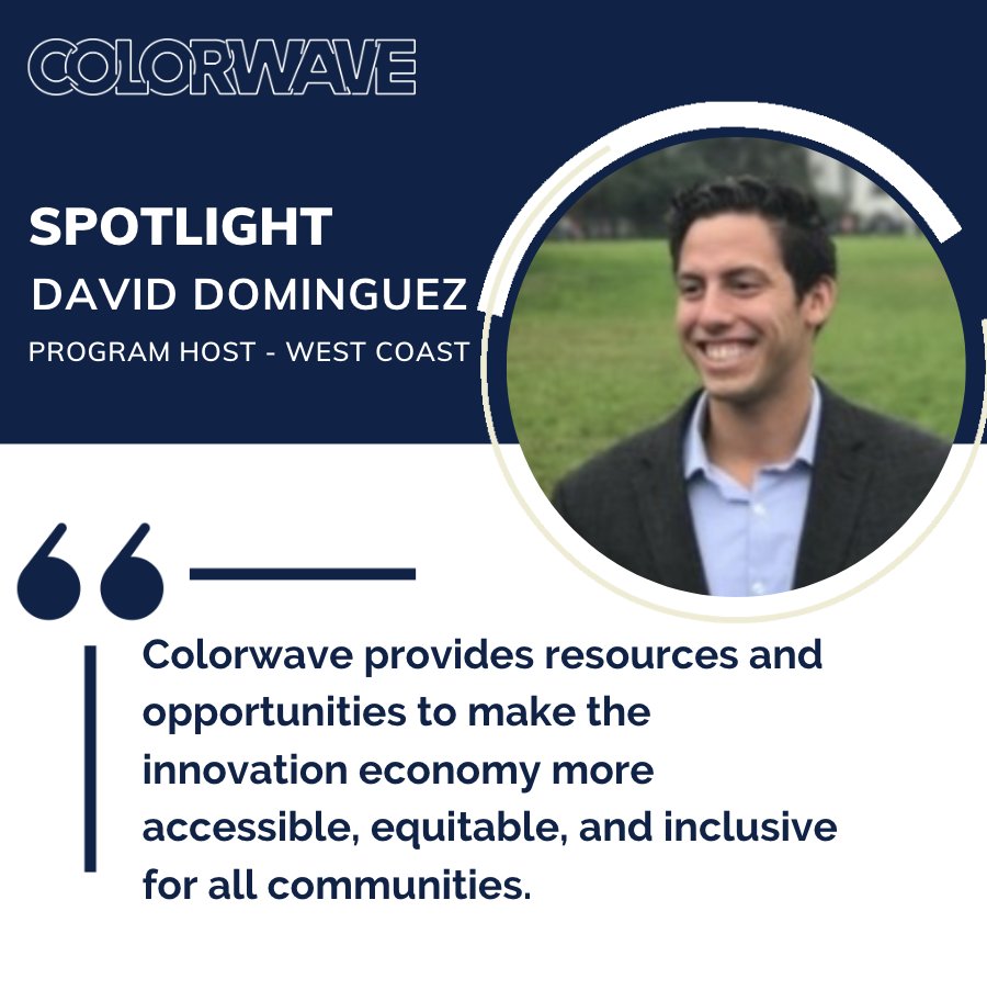 Meet David Dominguez, the Colorwave fellowship Cohort 5  West Coast host. He has been leading 100 fellows through learning sessions and small group discussions each week.

#technology #entrepreneurship #career #startups #venturecapital