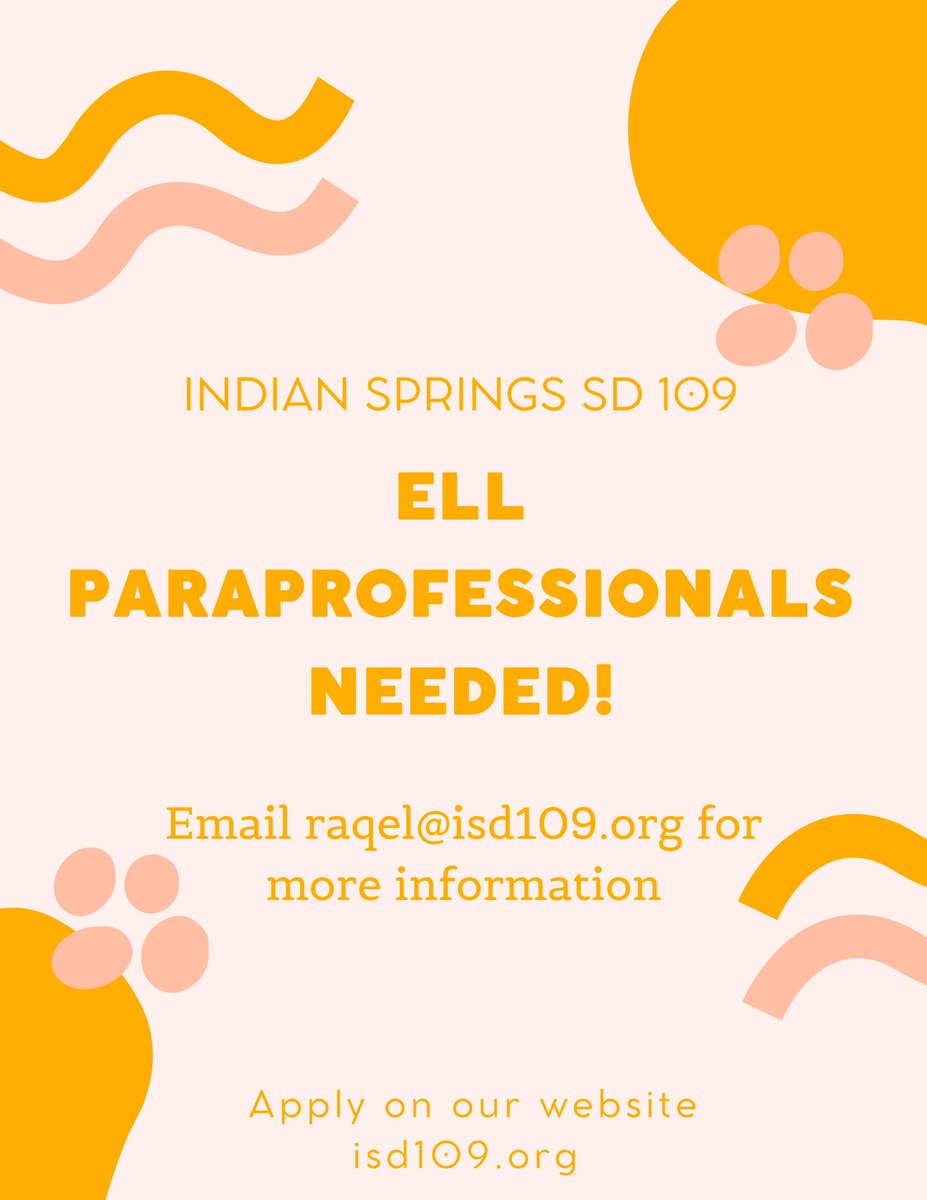 ELL Paraprofessionals Needed!  Email raqel@isd109.org for more information! <a href="/ISD109/">Indian Springs 109</a>