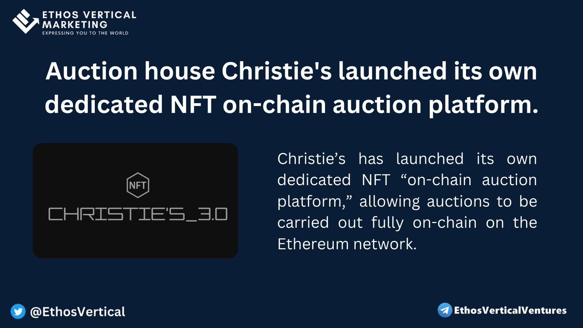 EthosVertical's tweet photo. Legendary auction house Christie's launched its own dedicated NFT on-chain auction platform.

#cryptoadoption https://t.co/Cv6P2jh5t5