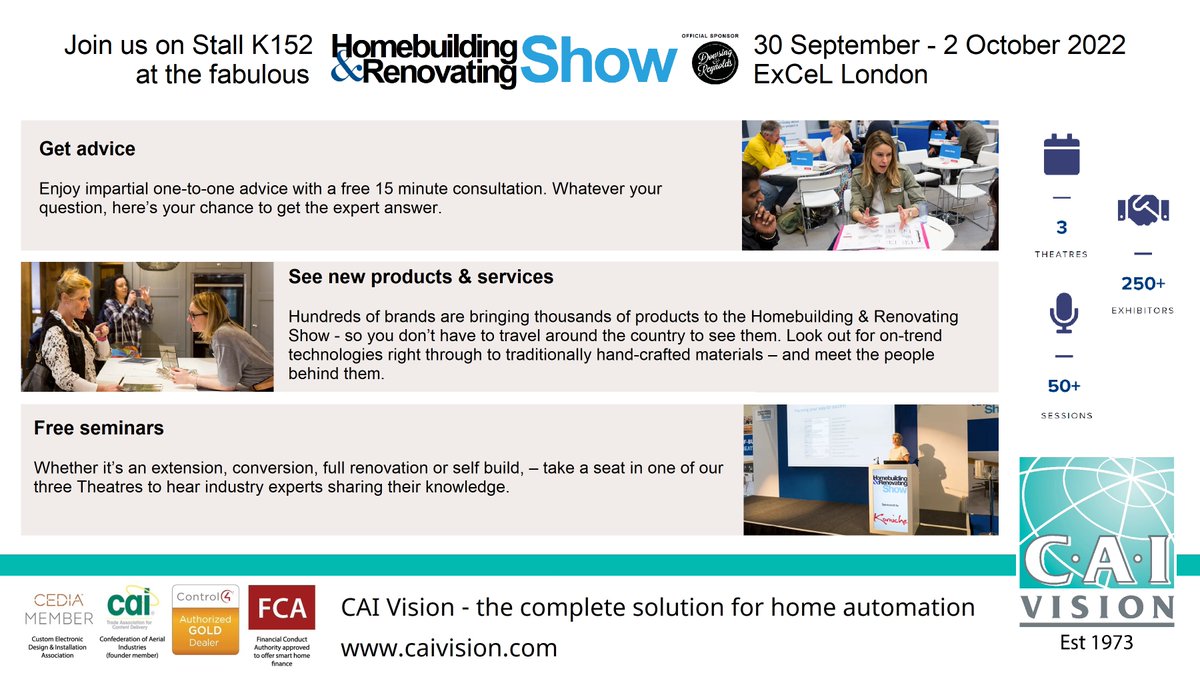 Don't forget we will be at the <a href="/HBR_Show/">Homebuilding & Renovating Show</a> between 30 September - 2 October 2022 at Stall K152.  Pop down &amp; see our latest home automation &amp; security products.

caivision.com

#homebuilding #renovation #homeautomation #interiordesign #homesecurity #dulwich #crystalpalace