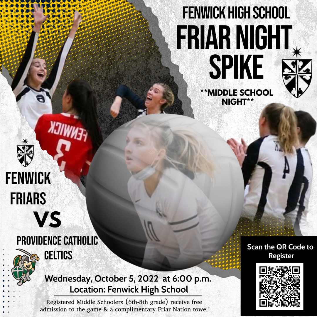 Middle School (6th - 8th grade) young ladies! This event is just for YOU! Join us on next week for FRIAR NIGHT SPIKE! Scan the QR Code to register and receive free admission to the volleyball game &amp; a complimentary Friar Nation towel! We want to see you there!