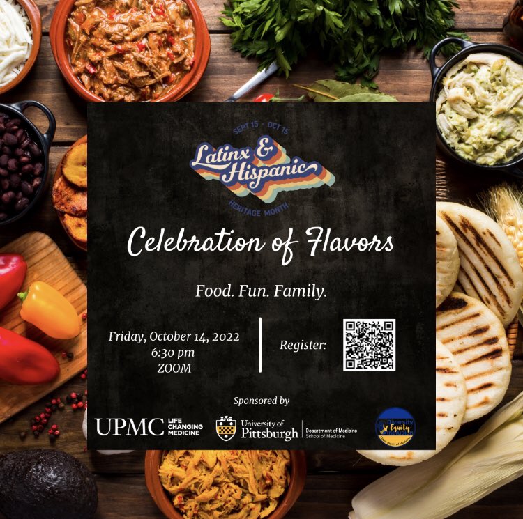 Please make plans to join the @diversity_updom , Physician Inclusion Council at UPMC and Pitt (PICUP), and the UPMC GME Diversity and Inclusion Subcommittee as we host the Latinx & Hispanic Heritage Month: Celebration of Flavors on Friday, October 14th at 6:30 pm via Zoom.