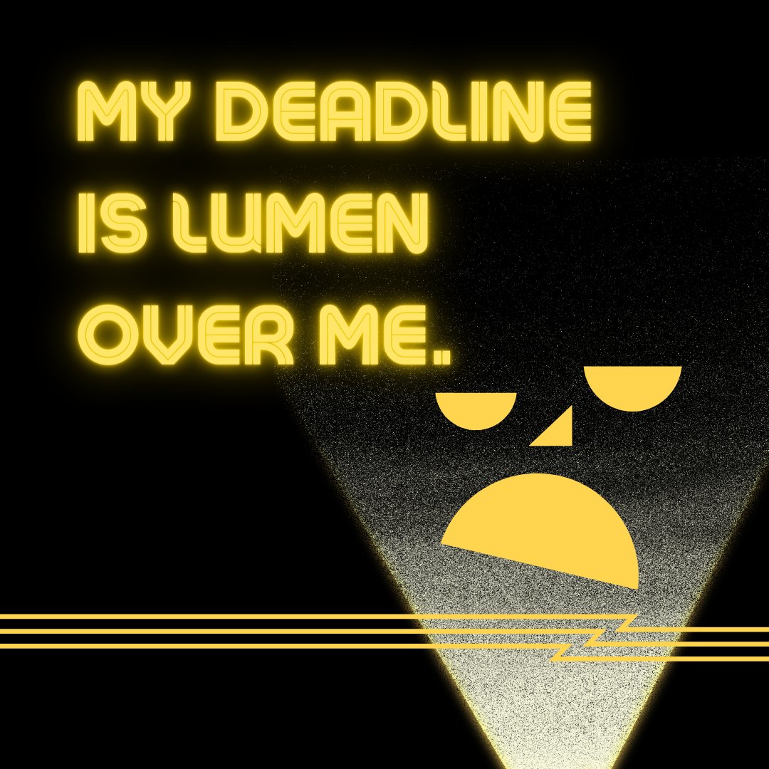 JetcoLighting's tweet image. #mydeadlineislumenoverme #deadline #lumen #puns #lighting #lightingpuns #jetco #jetcolighting #entertainment #jetcoheavydutylighting  #punny #glow #funny #lol