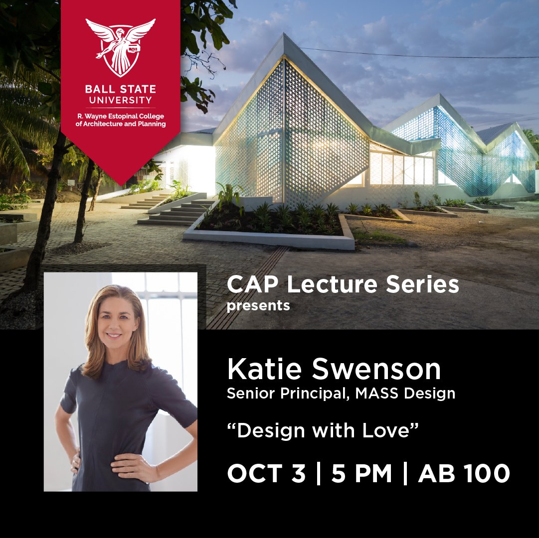 BallStateCAP's tweet photo. Katie Swenson, a senior principal of MASS Design Group and author of two books, will speak on the Ball State campus in the Architecture Building Room 100 at 5 p.m. on Monday, Oct. 3. Guests are welcome to join us at 4 p.m. for a reception in her honor in the CAP Atrium.
#muncie https://t.co/7YAKO7XIeD