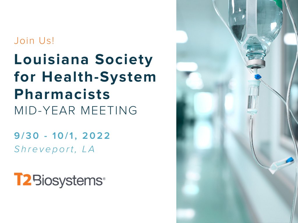 T2Bio's tweet photo. Stop by our booth at the Louisiana Society for Health-System Pharmacists Mid-Year Meeting to learn how T2 Biosystems panels can enable targeted therapy days sooner than with the current standard of care for bloodstream infections. #Pharmacy #Pharmacist #LSHP https://t.co/DMGbYQ9sFf