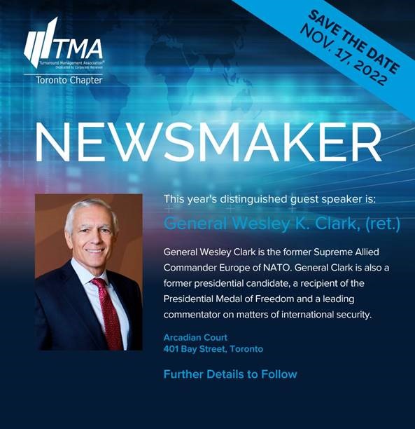 SAVE THE DATE: This year's <a href="/TmaToronto/">TMA Toronto</a> Newsmaker will be held on Nov 17, 2022 at Arcadian Court in Toronto (401 Bay St). This year's distinguished speaker is General Wesley Clark, the former Supreme Allied Commander Europe of NATO. Further details to follow. 

#TMA #Newsmaker