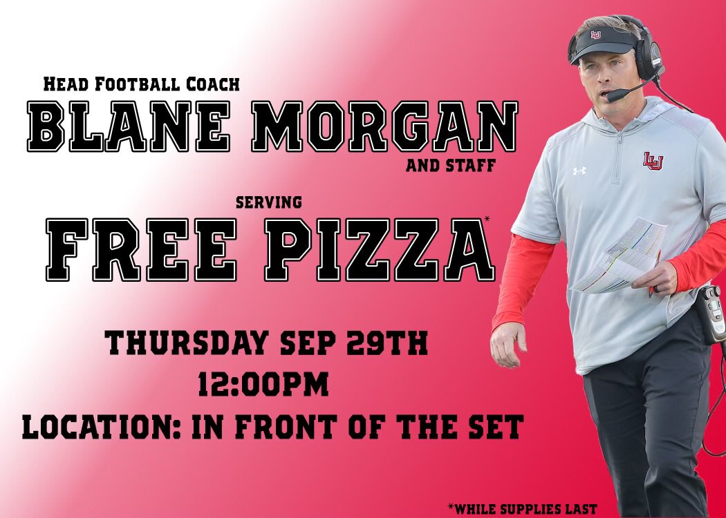 Homecoming week! LU Students come get some pizza from Coach Morgan and then staff at noon tomorrow in front of the Set! #WeAreLU