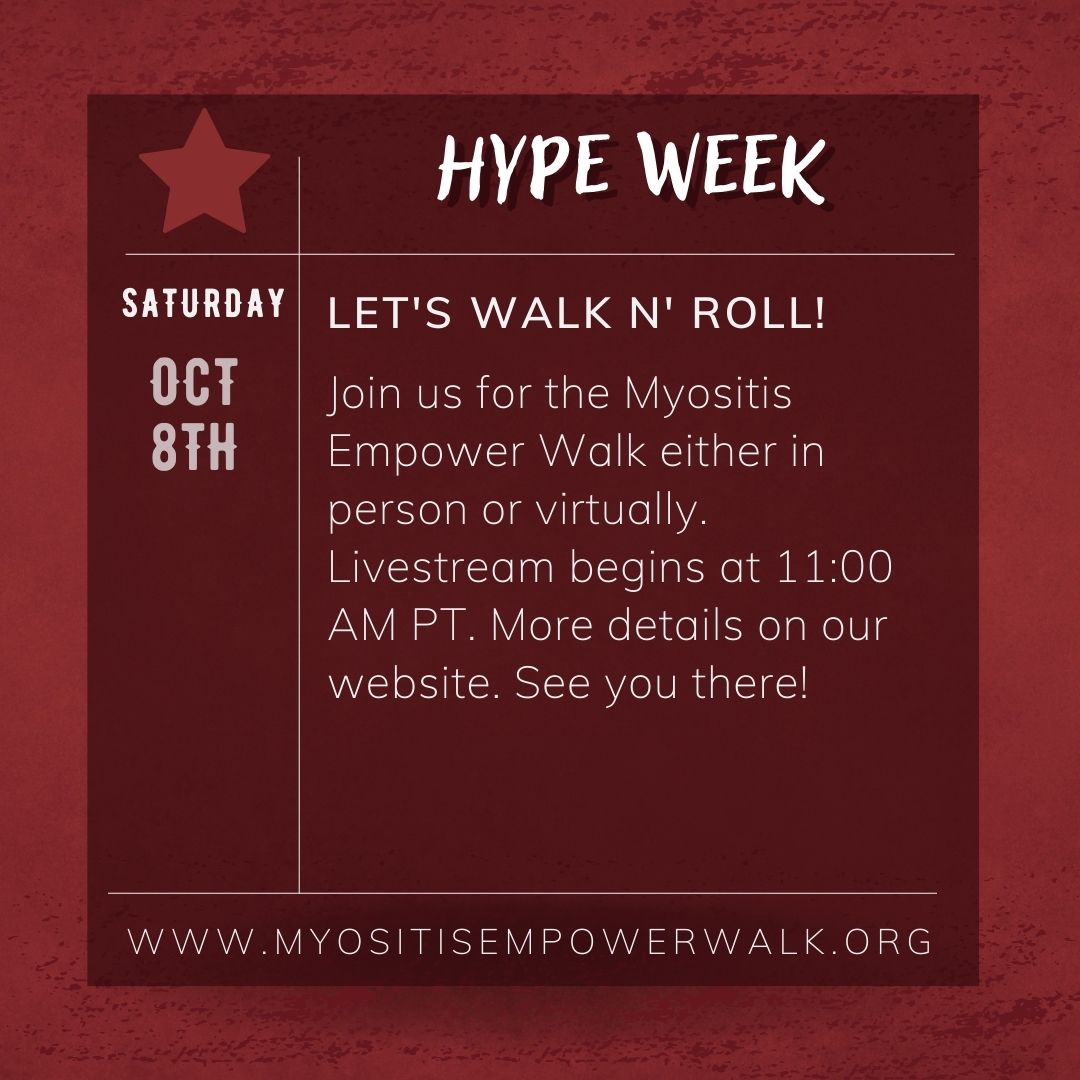 MyositisSupport's tweet photo. Get ready for the 4th Annual #MyositisEmpowerWalk Hype Week starting Sunday, Oct. 2nd with Myositis Empower Hour! Lots of fun activities! Check out all Hype Week activities at https://t.co/MlmHehC9J3 #myositis #walknroll #HypeWeek #inflammatorymyopathy #myositiswarriors https://t.co/BT6zS82sW2