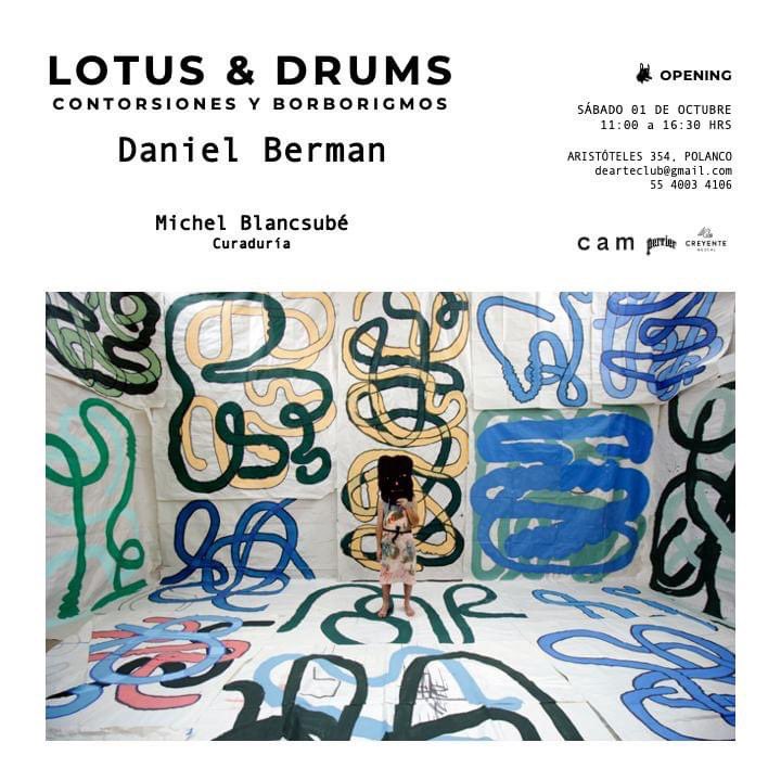 RevistaDArte's tweet photo. Esta semana se inaugura
LOTUS & DRUMS
Contorsiones y Borborigmos
De #DanielBerman
Curaduría de #MichelBlancsubé
En @camgaleria
#Opening
Sábado 01 de octubre de 11:00 a 16:00 HRS
#creyentemezcal #perrier #ContemporaryArt @PerrierMX https://t.co/TBkZLtI1o7