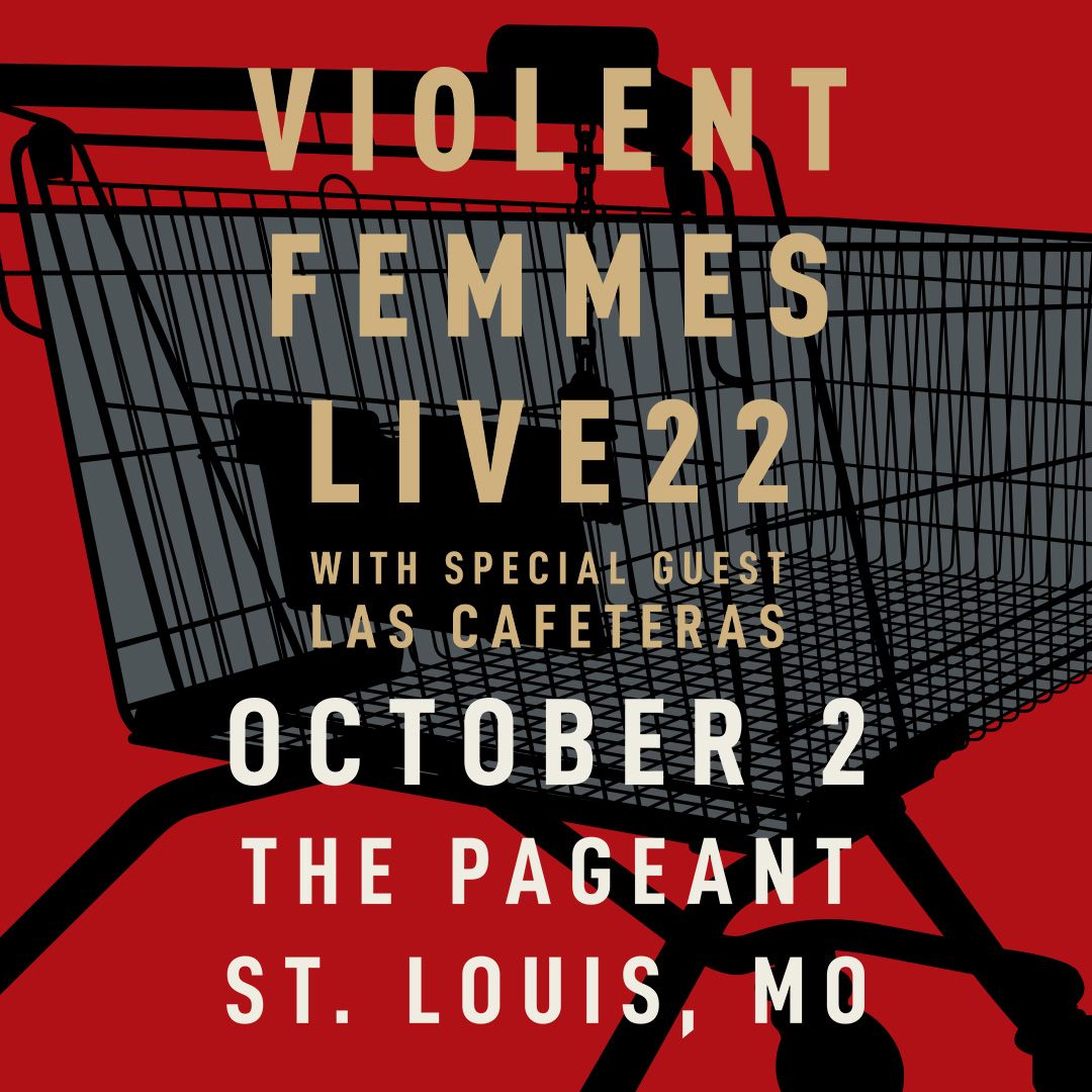 This Sunday! @violentfemmes come to @ThePageantSTL with special guest @lascafeteras! Retweet for the chance to win a pair of tickets to the show!