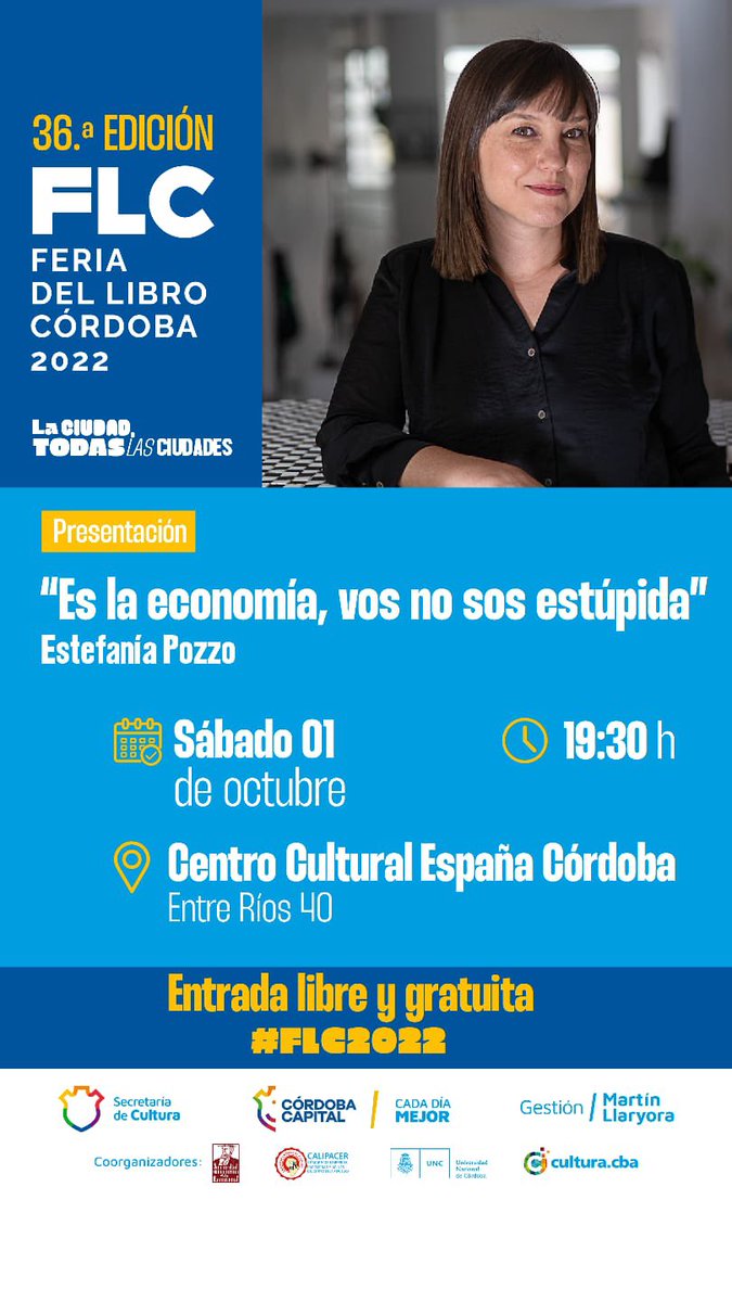 AlbertoMateu's tweet photo. Mañana jueves comienza la feria del libro Córdoba 2022. Y el sábado próximo, a las 18:30, Estefanía Pozzo presentará su libro “Es la economía, vos no sos estúpida” en el CCEC. Los esperamos. https://t.co/o58GTFdd6s